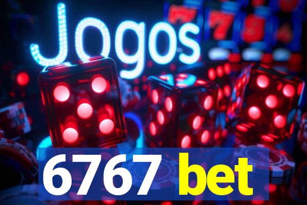 6767 bet